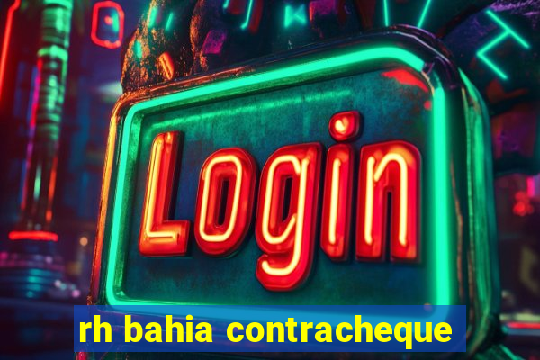 rh bahia contracheque